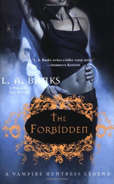 The Forbidden by L. A. Banks