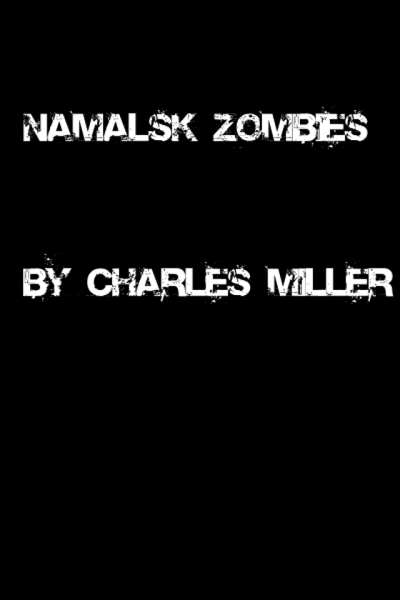 Namalsk Zombies by Charles Miller