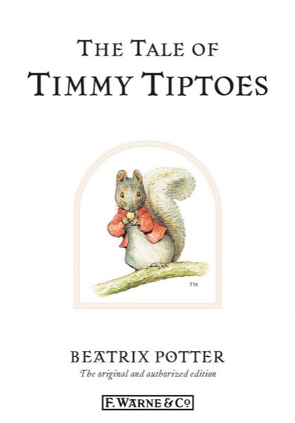 The Tale of Timmy Tiptoes by Beatrix Potter