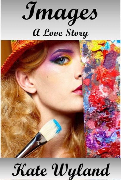 Images - A Love Story by Kate Wyland