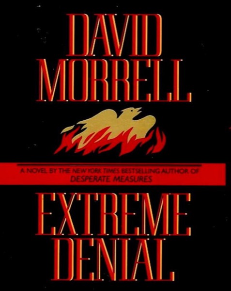 Extreme Denial by David Morrell