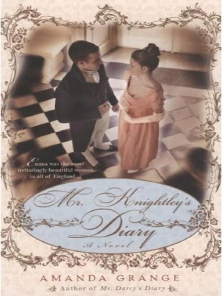 Mr. Knightley's Diary by Amanda Grange