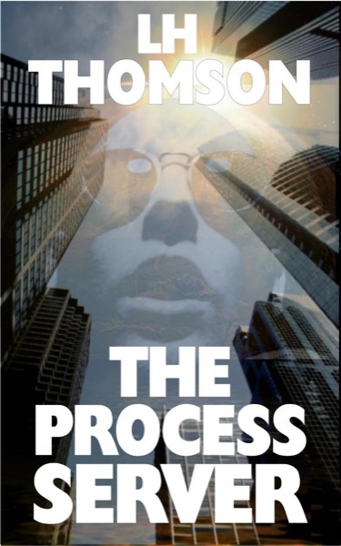 The Process Server by L.H. Thomson