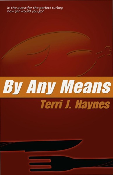 By Any Means by Terri J. Haynes