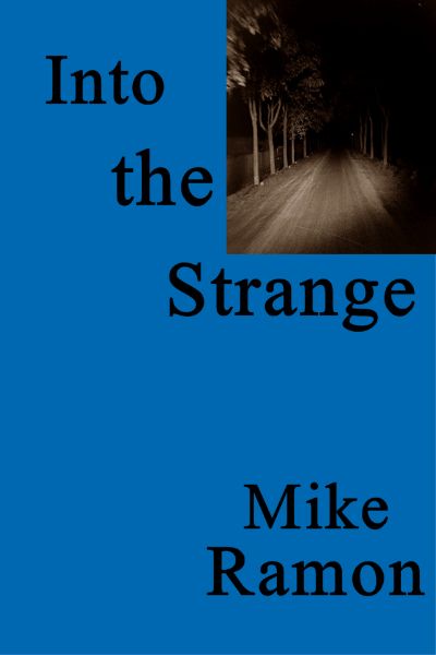 Into the Strange by Mike Ramon