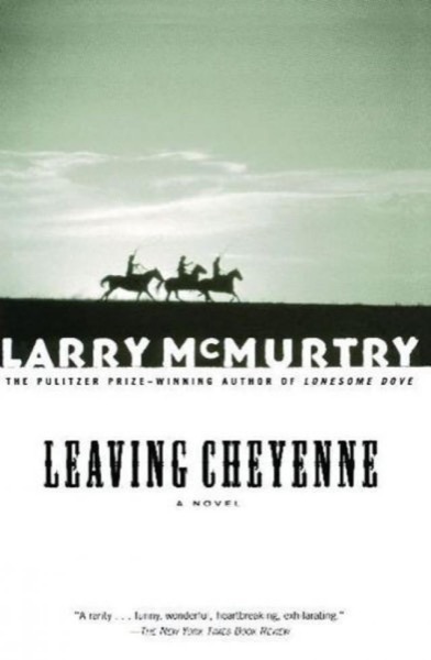 Leaving Cheyenne by Larry McMurtry