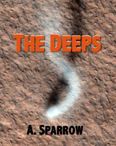 The Deeps (Book Three of The Liminality) by A. Sparrow