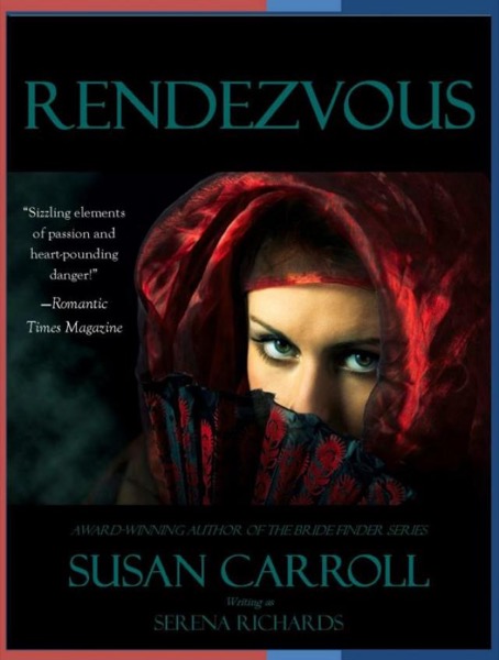 Rendezvous (9781301288946) by Susan Carroll