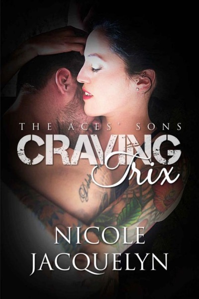 Craving Trix by Nicole Jacquelyn