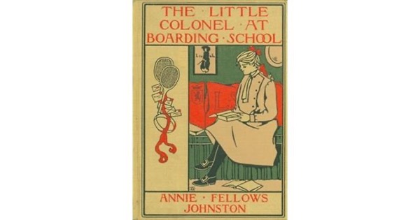 The Little Colonel at Boarding-School by Annie F. Johnston