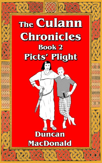 The Culann Chronicles, Book 2, Picts' Plight by Duncan MacDonald