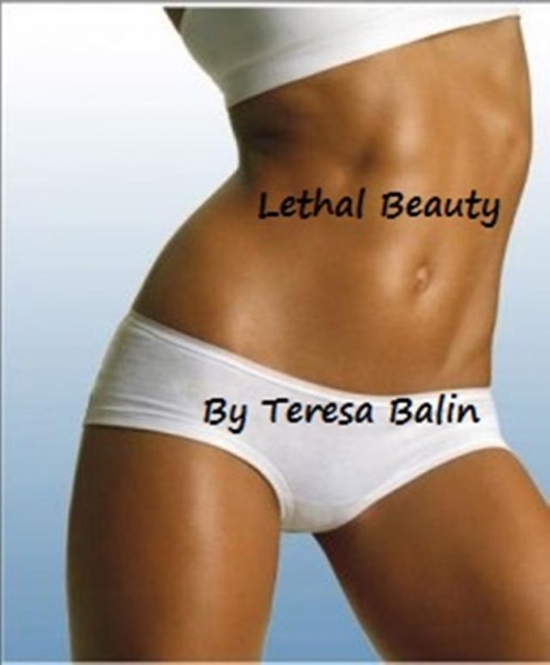 Lethal Beauty by Teresa Balin