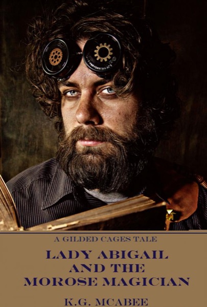 Lady Abigail and the Morose Magician by Robert Cole