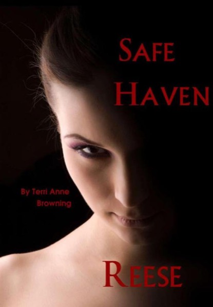 Reese: A Safe Haven Novella by Terri Anne Browning