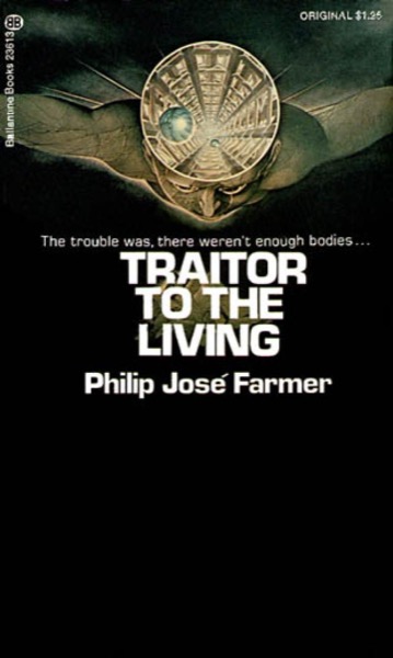 Traitor to the Living by Philip José Farmer