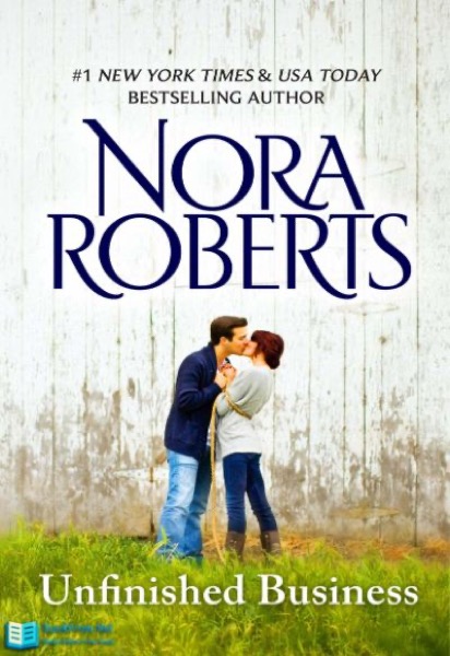 Unfinished Business by Nora Roberts