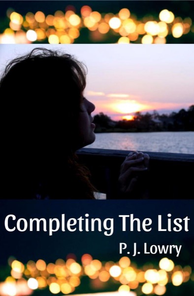 Completing The List by P.J. Lowry