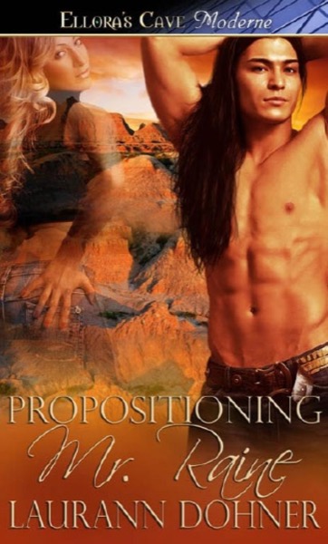 Propositioning Mr. Raine by Laurann Dohner