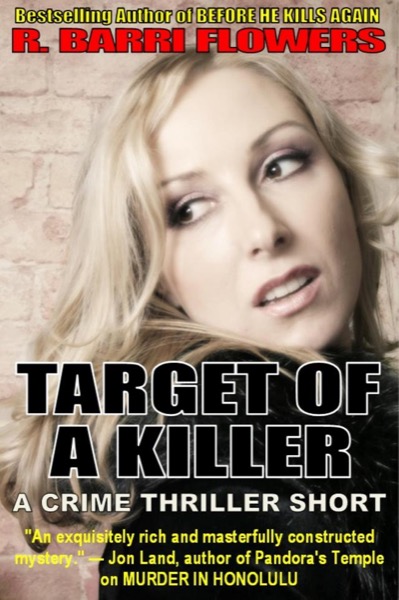 Target of a Killer (A Crime Thriller Short) by R. Barri Flowers