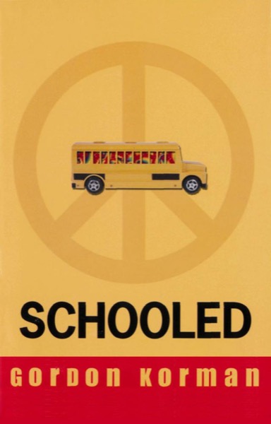 Schooled by Gordon Korman