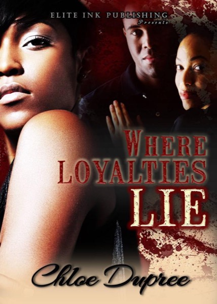 Where Loyalties Lie by Chloe Dupree