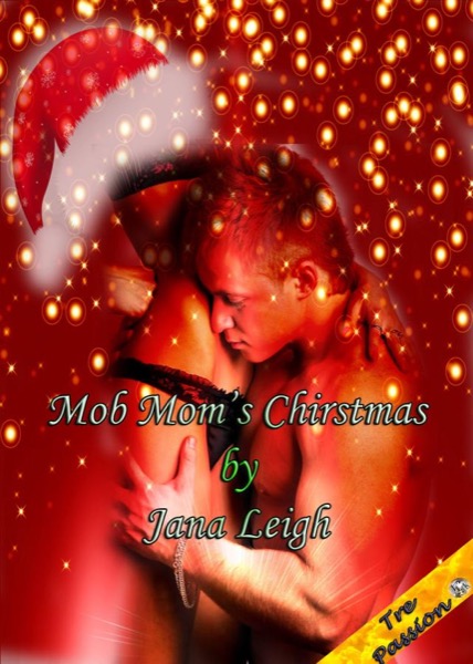 Mob Mom's Christmas by Jana Leigh