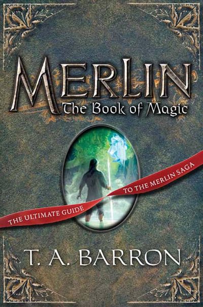 Merlin: The Book of Magic by T.A. Barron