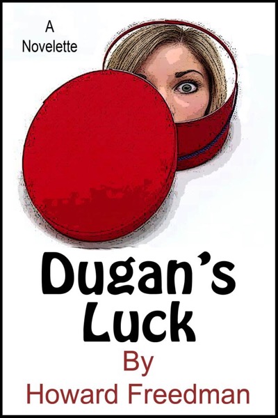 Dugan's Luck by Howard Freedman