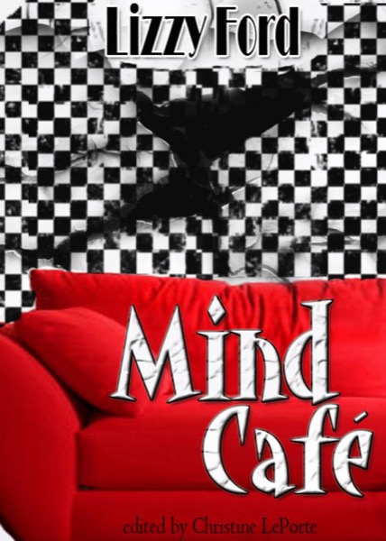 Mind Cafe by Lizzy Ford