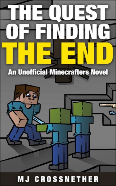 The Quest of Finding the End by MJ Crossnether