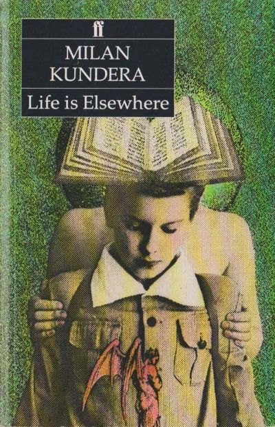 Life Is Elsewhere by Milan Kundera