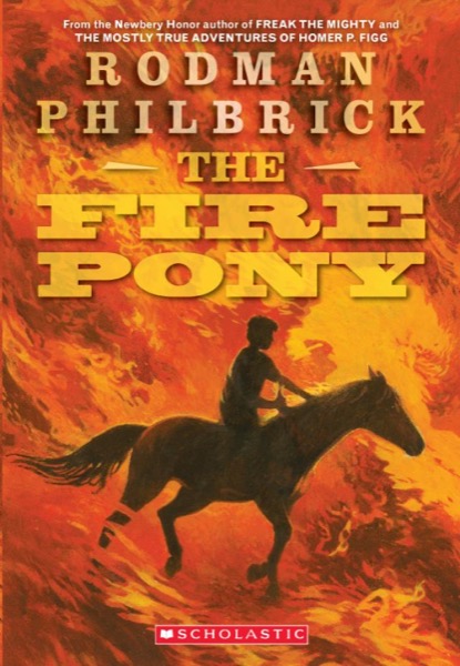 Fire Pony by Rodman Philbrick