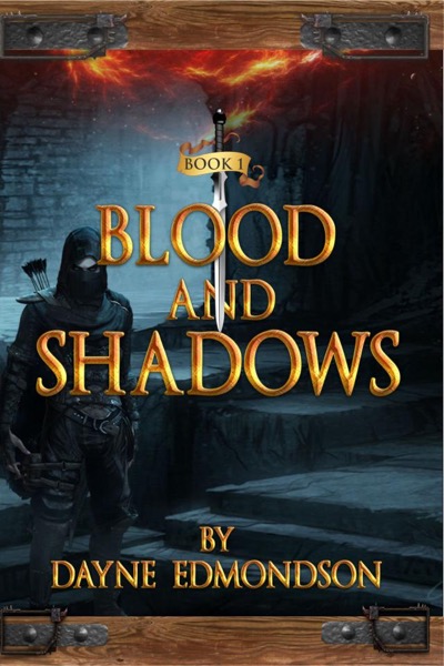 Blood and Shadows by Dayne Edmondson