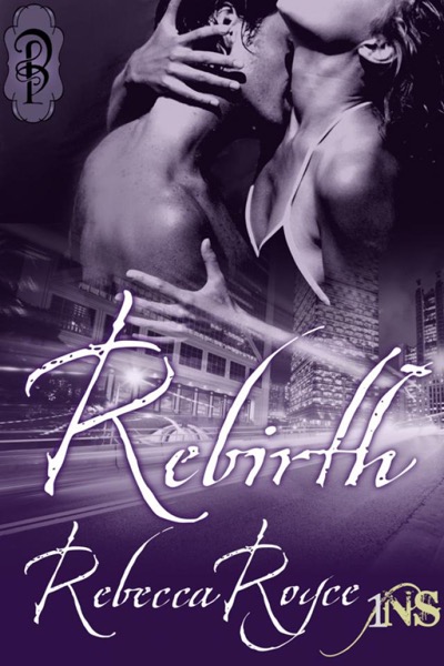 Rebirth by Rebecca Royce