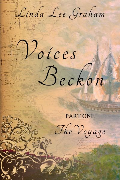 Voices Beckon, Pt. 1: The Voyage by Linda Lee Graham