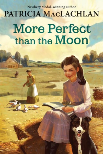 More Perfect Than the Moon by Patricia MacLachlan