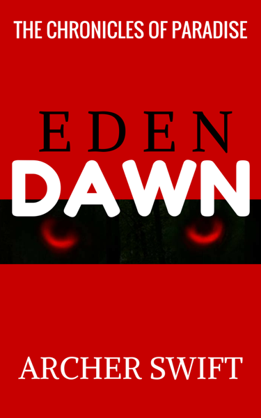 Eden, Dawn by Archer Swift