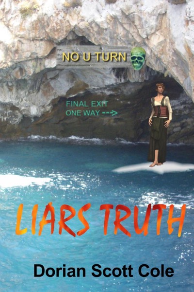 Liars Truth by Dorian Scott Cole