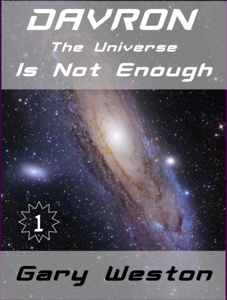 Davron : The Universe Is Not Enough by Gary Weston