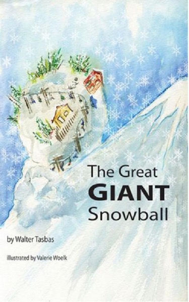 The Great Giant Snowball by Walter Tasbas