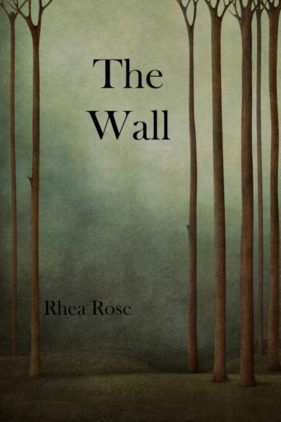 The Wall by Rhea Rose