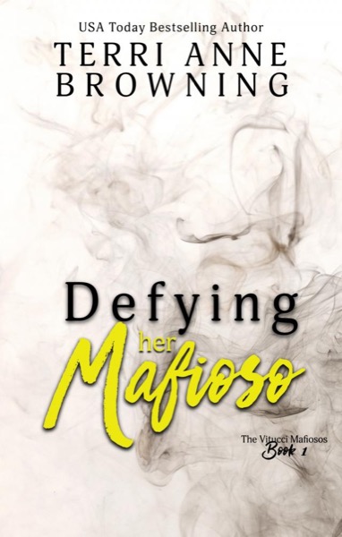 Defying Her Mafioso by Terri Anne Browning