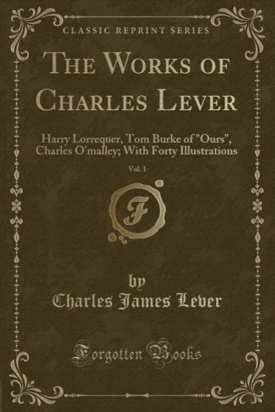 Tom Burke Of Ours, Volume I by Charles James Lever