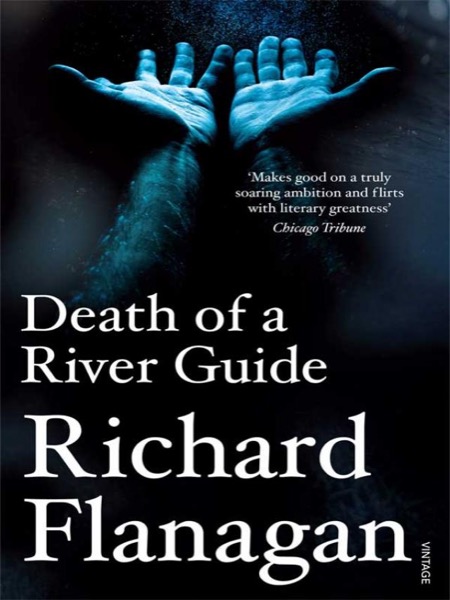 Death of a River Guide by Richard Flanagan