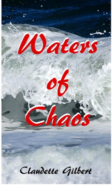 Waters of Chaos by Claudette Gilbert