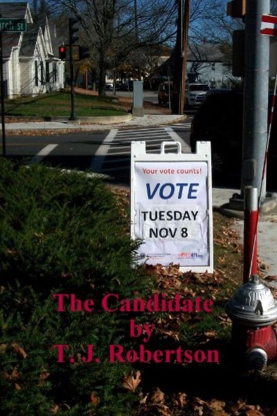 The Candidate by T. J. Robertson