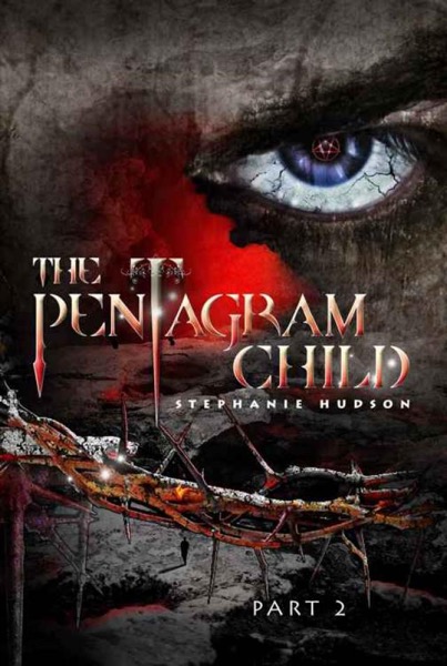 The Pentagram Child: Part 2 (Afterlife Saga Book 5) by Stephanie Hudson