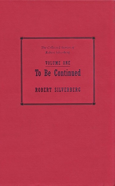 To Be Continued 1953-1958 by Robert Silverberg