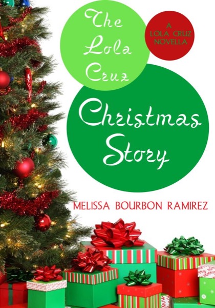 The Lola Cruz Christmas Story by Melissa Bourbon Ramirez