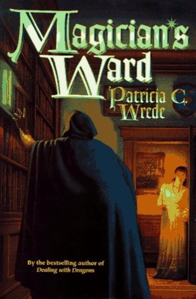 Magician's Ward by Patricia C. Wrede